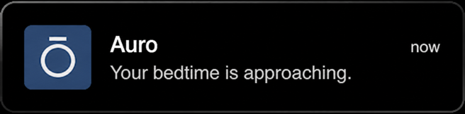 Auro reminder that bedtime is approaching